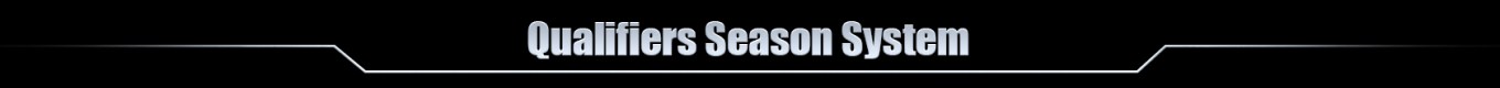 Qualifiers Season System