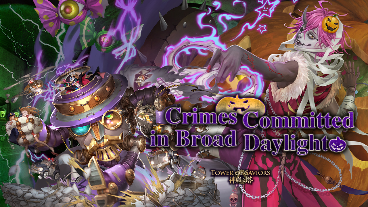 “Crimes Committed in Broad Daylight” Celebration Event Tower of Saviors